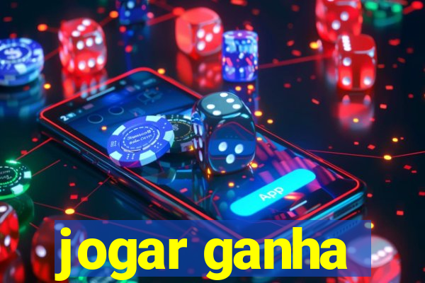 jogar ganha