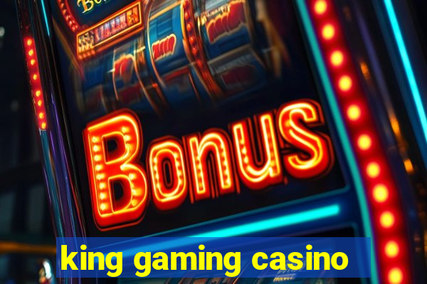 king gaming casino