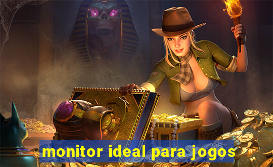 monitor ideal para jogos