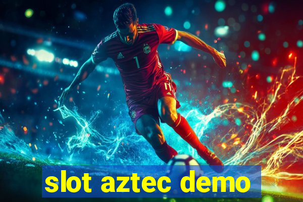 slot aztec demo