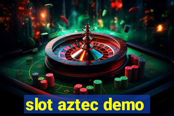 slot aztec demo