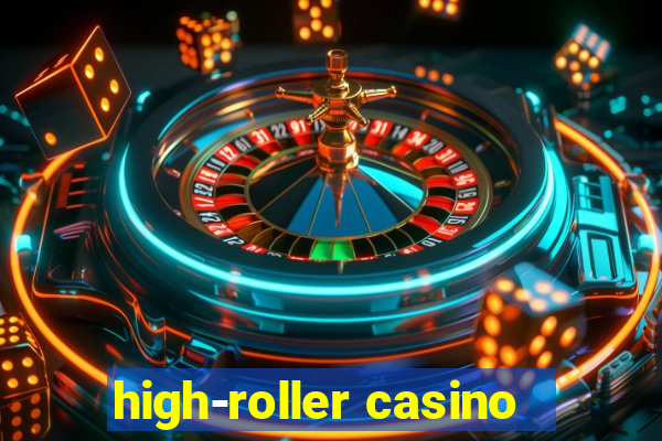 high-roller casino