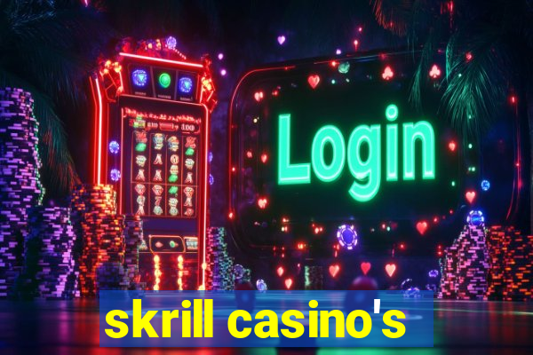 skrill casino's