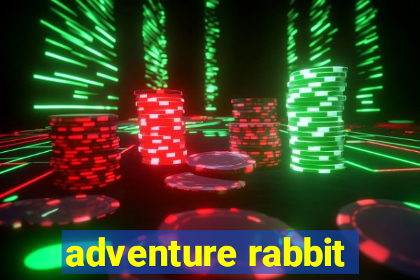 adventure rabbit