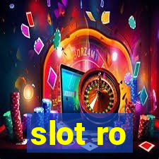 slot ro