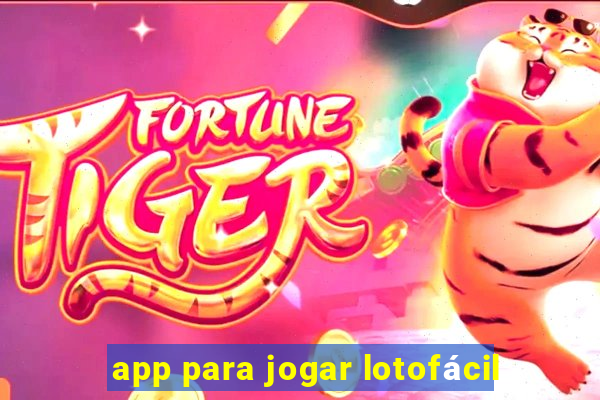 app para jogar lotofácil