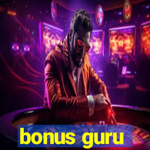 bonus guru