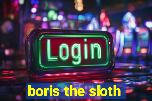 boris the sloth