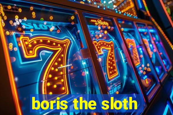 boris the sloth