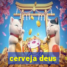 cerveja deus