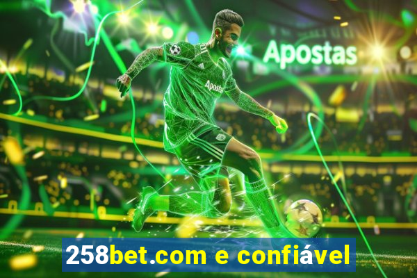 258bet.com e confiável