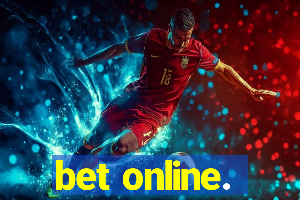 bet online.