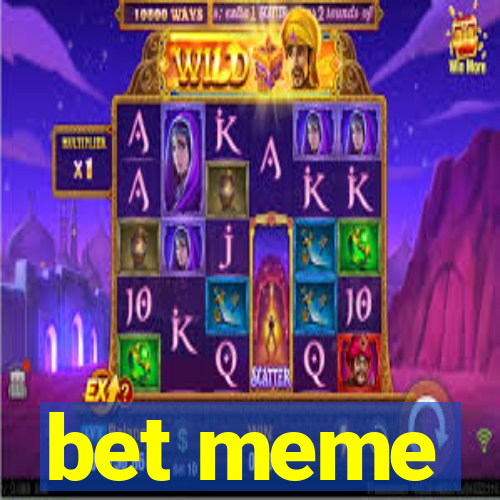 bet meme