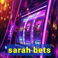 sarah bets