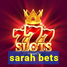 sarah bets