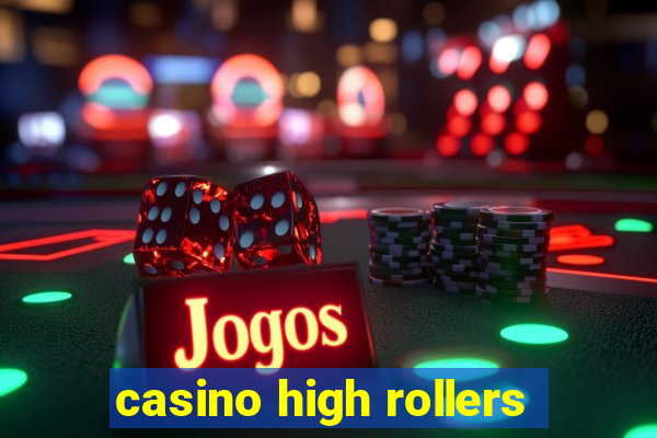 casino high rollers