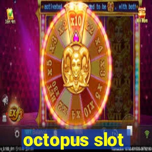 octopus slot