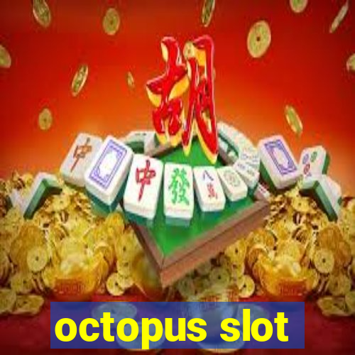 octopus slot