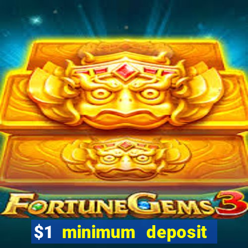 $1 minimum deposit casino australia 2023