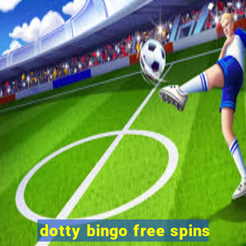 dotty bingo free spins