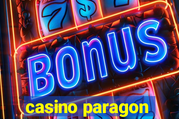 casino paragon