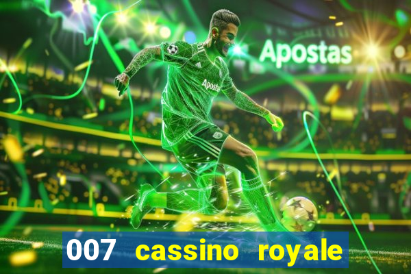 007 cassino royale dublado download