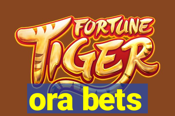 ora bets