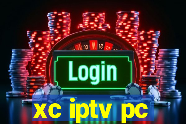 xc iptv pc