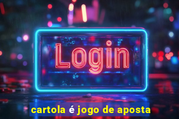 cartola é jogo de aposta