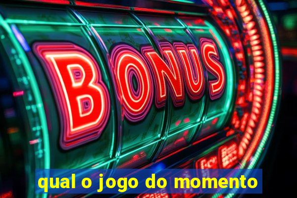 qual o jogo do momento