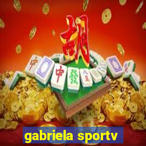 gabriela sportv