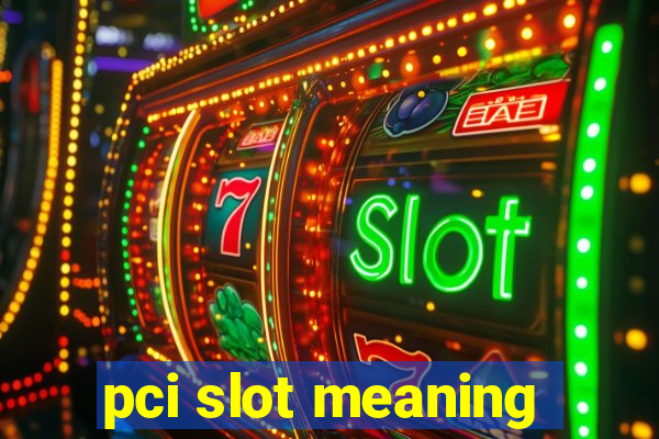 pci slot meaning