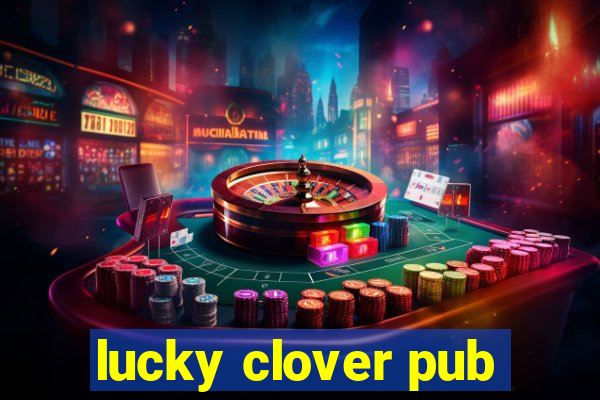 lucky clover pub