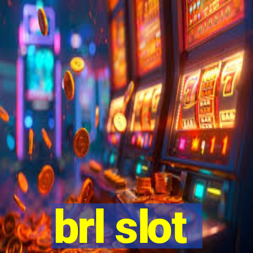 brl slot