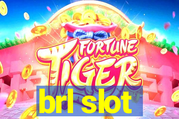 brl slot