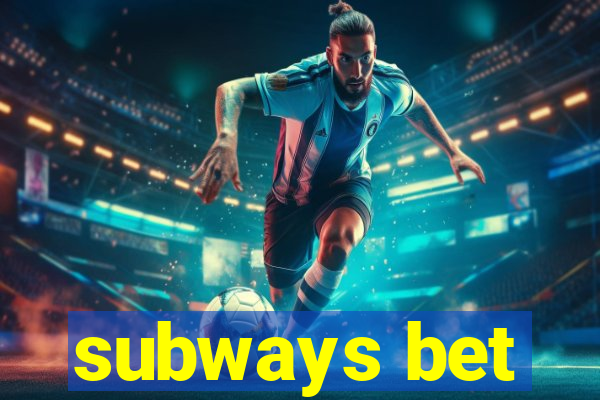 subways bet