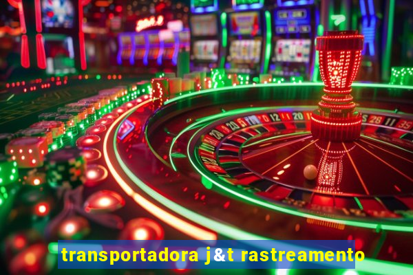 transportadora j&t rastreamento