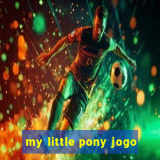 my little pony jogo