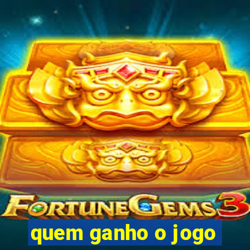 quem ganho o jogo