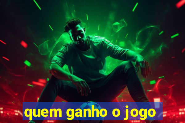 quem ganho o jogo