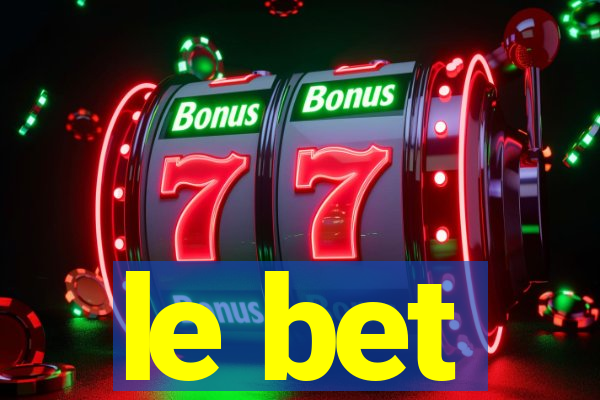 le bet