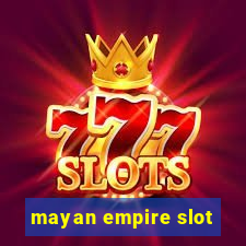 mayan empire slot