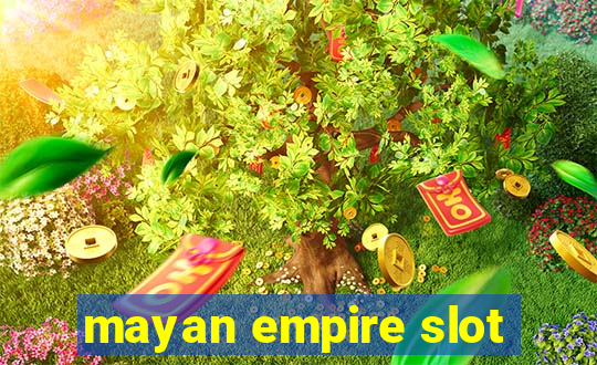 mayan empire slot