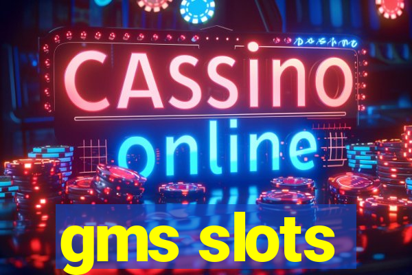 gms slots