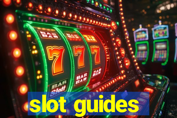 slot guides