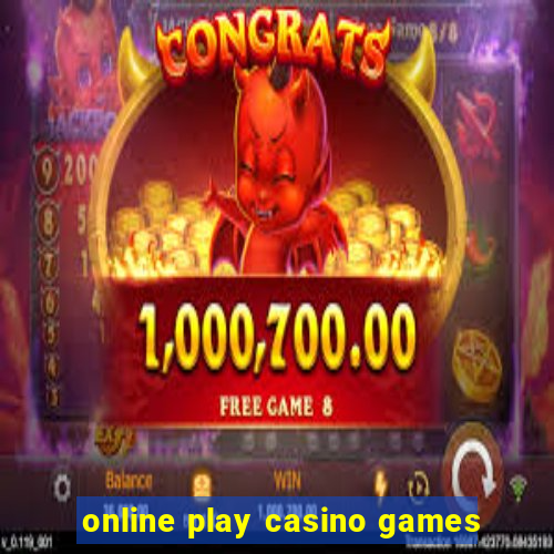 online play casino games