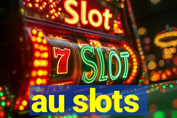 au slots