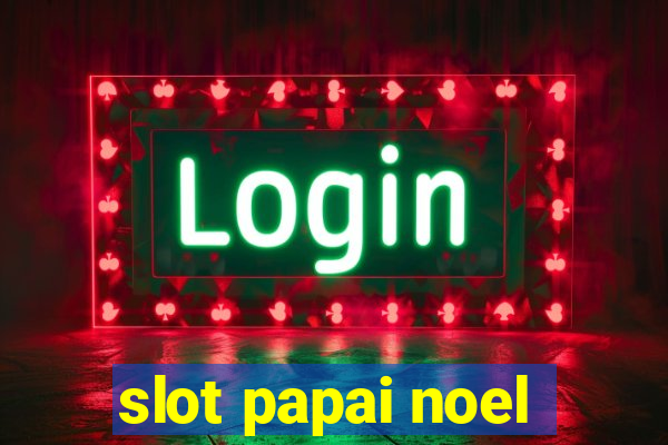 slot papai noel