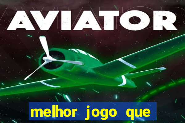 melhor jogo que ganha dinheiro de verdade