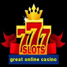 great online casino